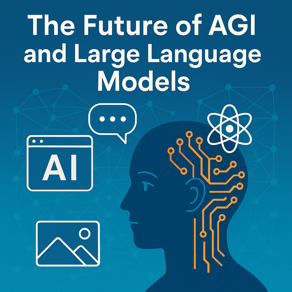 大規模言語モデルの進化とAGIの未来──AIの最前線で何が起きているのか？